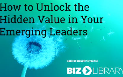 WEBINAR: How to Unlock the Hidden Value in Your Emerging Leaders